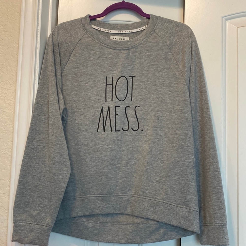 Rae Dunn * Hot Mess* Sweat shirt